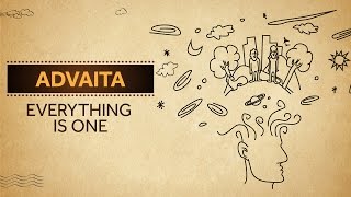 Advaita  Everything is One [upl. by Iraj918]