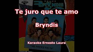 Bryndis  Te juro que te amo  Karaoke [upl. by Artimas]