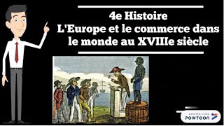 4e Histoire  Bourgeoisies marchandes négoces internationaux et traite négrière au XVIIIe siècle [upl. by Torruella]