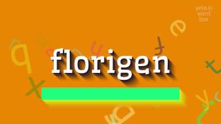 FLORIGEN  HOW TO PRONOUNCE FLORIGEN florigen [upl. by Fotinas292]