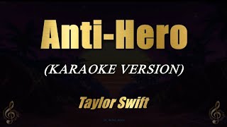 AntiHero  Taylor Swift Karaoke [upl. by Vallonia418]