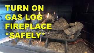 LIGHT  TURN ON GAS LOG FIREPLACE  SAFELY [upl. by Yroger]