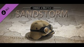 Sandstorm  A First Look  Order of Battle World War II [upl. by Fulcher]