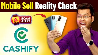 Cashify Mobile Sell Kaise Kare  Cashify Selling Experience  How to Sell Mobile on Cashify Process [upl. by Jordain479]