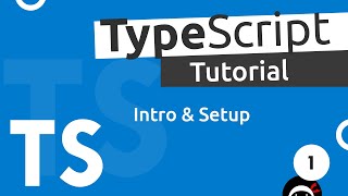 TypeScript Tutorial 1  Introduction amp Setup [upl. by Haswell408]