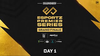 Esportz Premier Series Grand Finale  DAY 1 ​ [upl. by Euqinot]