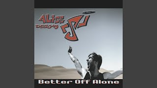 Better Off Alone [upl. by Kashden]