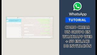 Como Crear un Grupo en WhatsApp Web  Su enlace de invitación  Para año 2025 y más [upl. by Goldi]