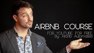 Airbnb Automated Course Free Version For Youtube  How To Start An Airbnb Business [upl. by Farmann211]