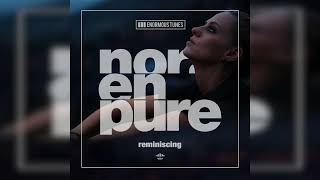 Nora En Pure  Reminiscing [upl. by Syck]