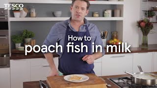 How to Poach Fish in Milk  Tesco [upl. by Nodnil345]