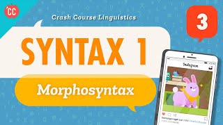 Syntax  Morphosyntax Crash Course Linguistics 3 [upl. by Audre519]