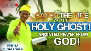 Catch The Fire Of The Holy Ghost Anointed Prayer From God [upl. by Ailisab]