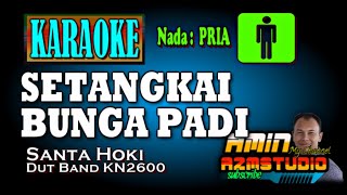 SETANGKAI BUNGA PADI  Santa Hoky  KARAOKE Nada PRIA [upl. by Verras]