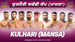 🔴 LIVE Kulhari Mansa Kabaddi Cup 3 Mar 2025  Kabaddi Live Today  Live Kabaddi  Kabaddi Today [upl. by Allebara]