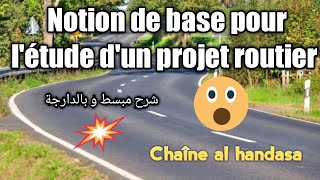 LES NOTIONS DE BASE POUR L’ETUDE D’UN PROJET ROUTIER [upl. by Prakash354]