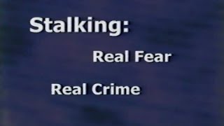 Stalking Real Fear Real Crime [upl. by Yekcaj]