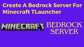 Create A Bedrock Server For Minecraft TLauncher Latest Version [upl. by Einberger]