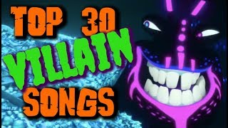 Top 30 Villain Songs [upl. by Ainotahs]