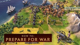 CIVILIZATION VI  How to Prepare for War [upl. by Nawek]