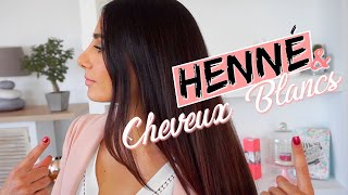 CHEVEUX BLANCS amp COLORATION Végétale Henné  Mes Astuces ✨🌿 [upl. by Bentley]