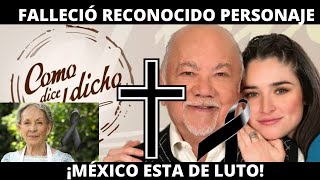 Falleció ayer personaje de COMO DICE EL DICHO México de luto el cine llora su partida [upl. by Ferna]