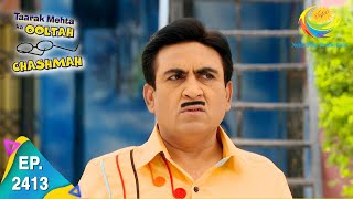 Taarak Mehta Ka Ooltah Chashmah  Episode 2413  Full Episode [upl. by Zaneski]