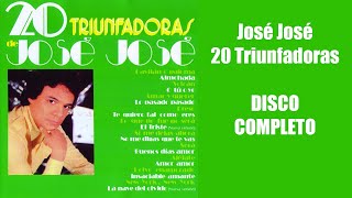 20 Triunfadoras Jose Jose DISCO COMPLETO [upl. by Tnilc]