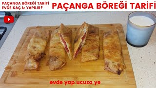 PAÇANGA BÖREĞİ TARİFİ🌯  EVDE YAP UCUZA YE👍 [upl. by Primavera]