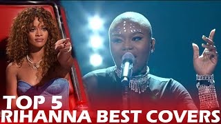 TOP 5 RIHANNA COVERS ON THE VOICE  BEST AUDITIONS [upl. by Debor]