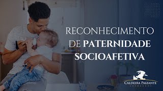 Reconhecimento de Paternidade Socioafetiva [upl. by Acherman]