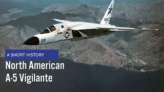 North American A5  RA5C Vigilante  A Short History [upl. by Nylzaj948]