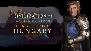 Civilization VI Gathering Storm  First Look Hungary [upl. by Augustus270]