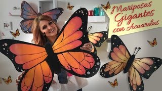 Mariposas Gigantes con Acuarelas  Chuladas Creativas [upl. by Aliakam546]