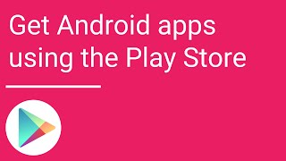 Get Android apps using the Play Store app [upl. by Leamse]