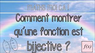 Comment montrer quune fonction est bijective [upl. by Ettevahs139]