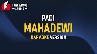 Mahadewi  Padi Karaoke [upl. by Rayshell649]