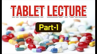 TABLET DOSAGE FORM  INTRODUCTION  TYPES OF TABLETS ADVANTAGES amp DISADVANTAGES  PART  1 [upl. by Talich]