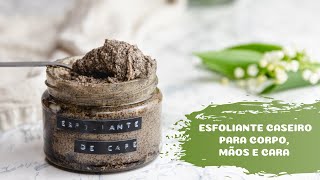 Esfoliante para corpo mãos e cara  caseiro e sem químicos [upl. by Nalced]