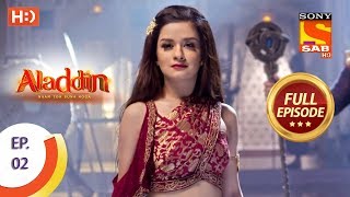 Aladdin  Ep 2  Full Episode  22nd August 2018 [upl. by Ardnyk26]