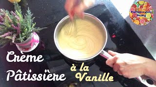 Crème pâtissière à la vanille facile et inratable [upl. by Odlauso395]