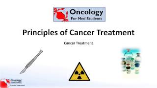 Principles of Cancer Treatment [upl. by Ahc566]