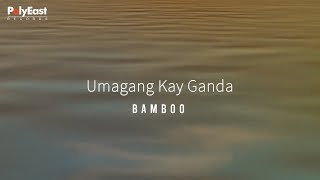 Bamboo  Umagang Kay Ganda  Official Lyric Video [upl. by Anselma]