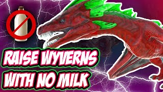 Ark Raise Wyvern Without Milk [upl. by Kenti]