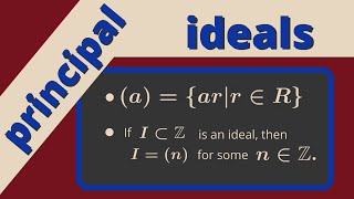 Abstract Algebra  Principal Ideals of a Ring [upl. by Caro]