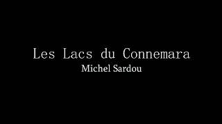 Michel Sardou  Les Lacs du Connemara Paroles [upl. by Savick]