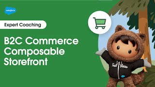 B2C Commerce Composable Storefront  Expert Coaching [upl. by Corinne24]