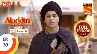 Aladdin  Ep 30  Full Episode  1st October 2018 [upl. by Kimberli238]