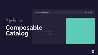 Composable Catalog [upl. by Jesh174]