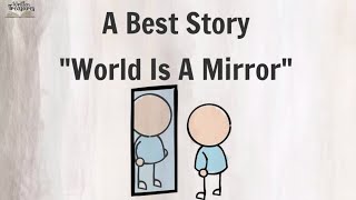 Short story  Moral Story  World is a Mirror  shortmoralstories [upl. by Ahcsap]